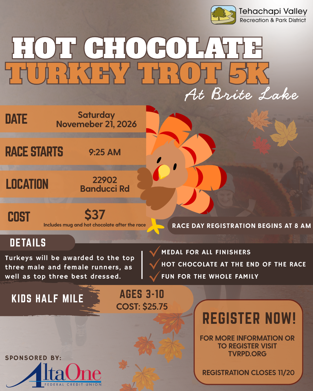Hot Chocolate Turkey Trot 5K on Nov 21, 2026, at Brite Lake. Cost: $37. Kids half mile (ages 3-10) for $25.75. Register by 11/20.