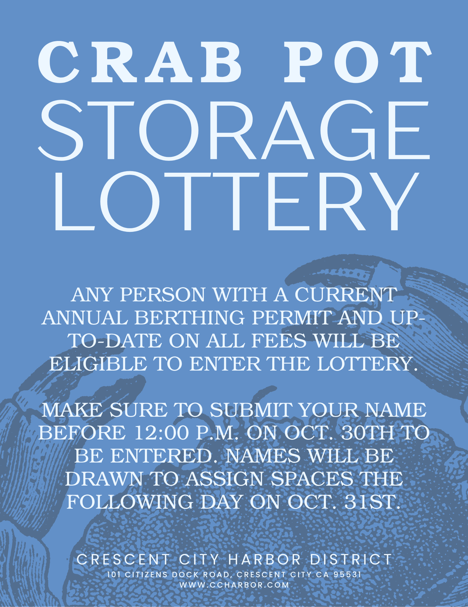 Crab Pot Storage Lottery for permit holders; submit names by Oct. 30th, spaces assigned Oct. 31st. Crescent City Harbor District.