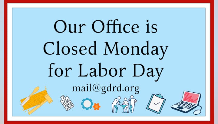 Office closed Monday for Labor Day. Contact: mail@gdrd.org. Icons: tools, calculator, gears, meeting, clipboard, laptop.