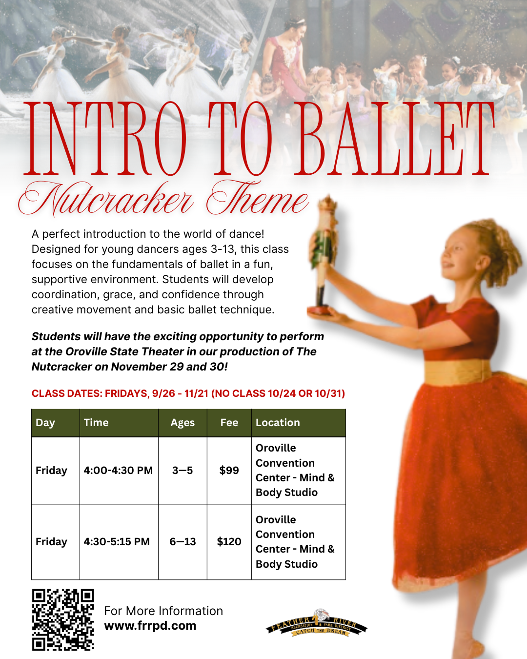 Intro to Ballet: Nutcracker theme for ages 3-13. Classes from 9/26-11/21, Fridays at Oroville Convention Center. Perform in Nov.
