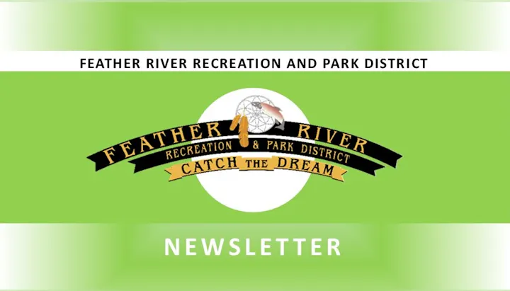 The image features a newsletter for the Feather River Recreation and Park District, promoting community activities.