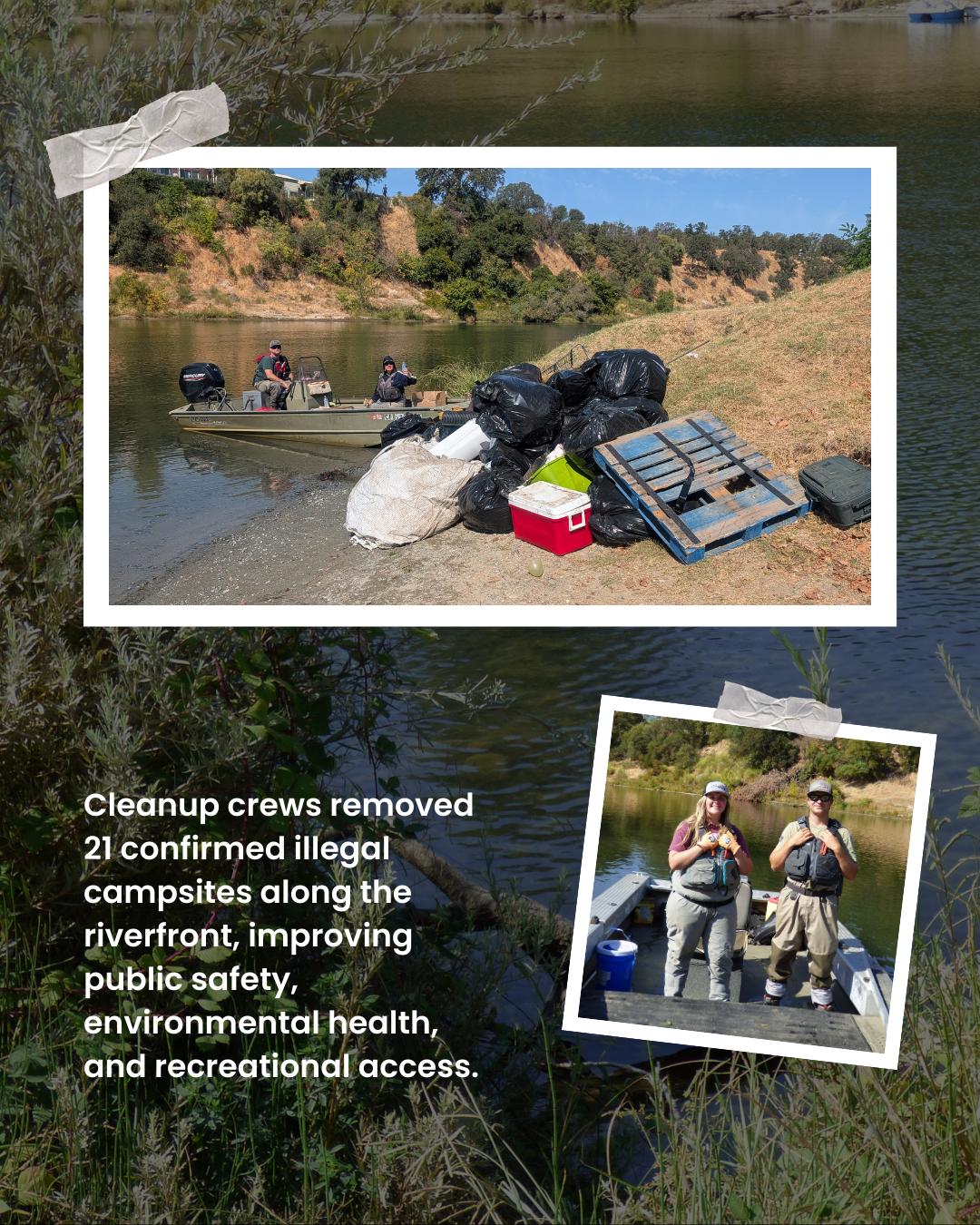 Cleanup crews removed illegal campsites along a riverfront, improving safety, health, and access; includes people and trash on a boat.