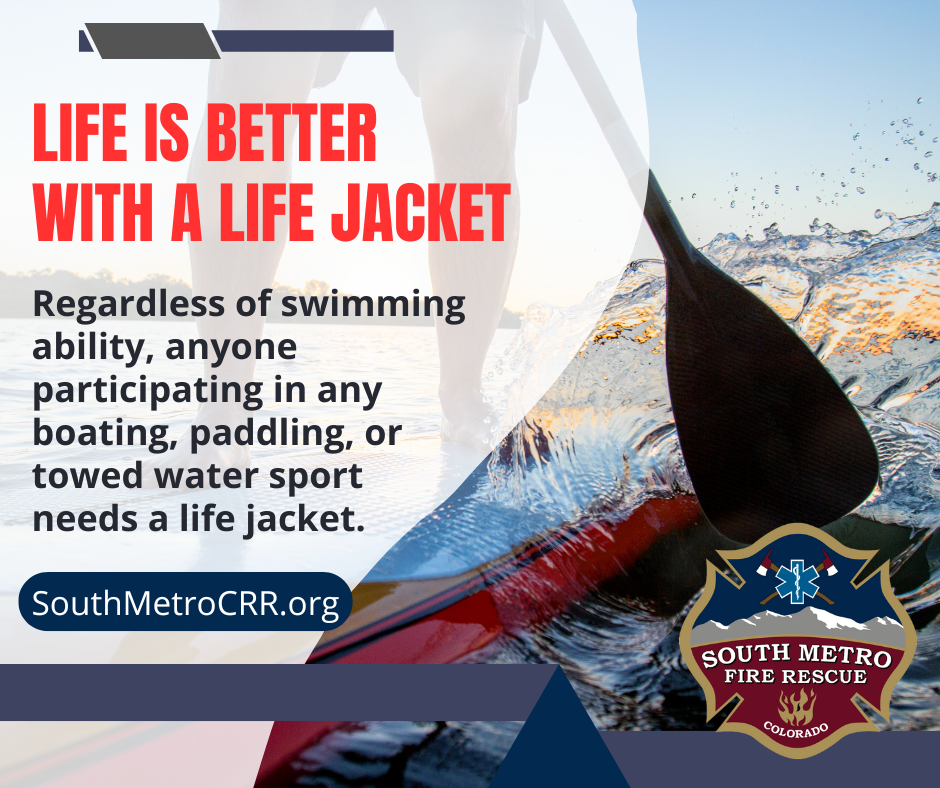 "Life is better with a life jacket" - safety message about wearing life jackets for water activities. SouthMetroCRR.org.