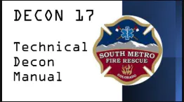 The image features a manual titled "DECON 17 Technical Decon Manual" with the South Metro Fire Rescue logo.