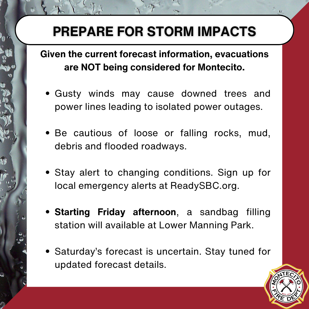 Storm prep info for Montecito: gusty winds, possible debris, stay updated, sandbag station open Friday at Lower Manning Park.