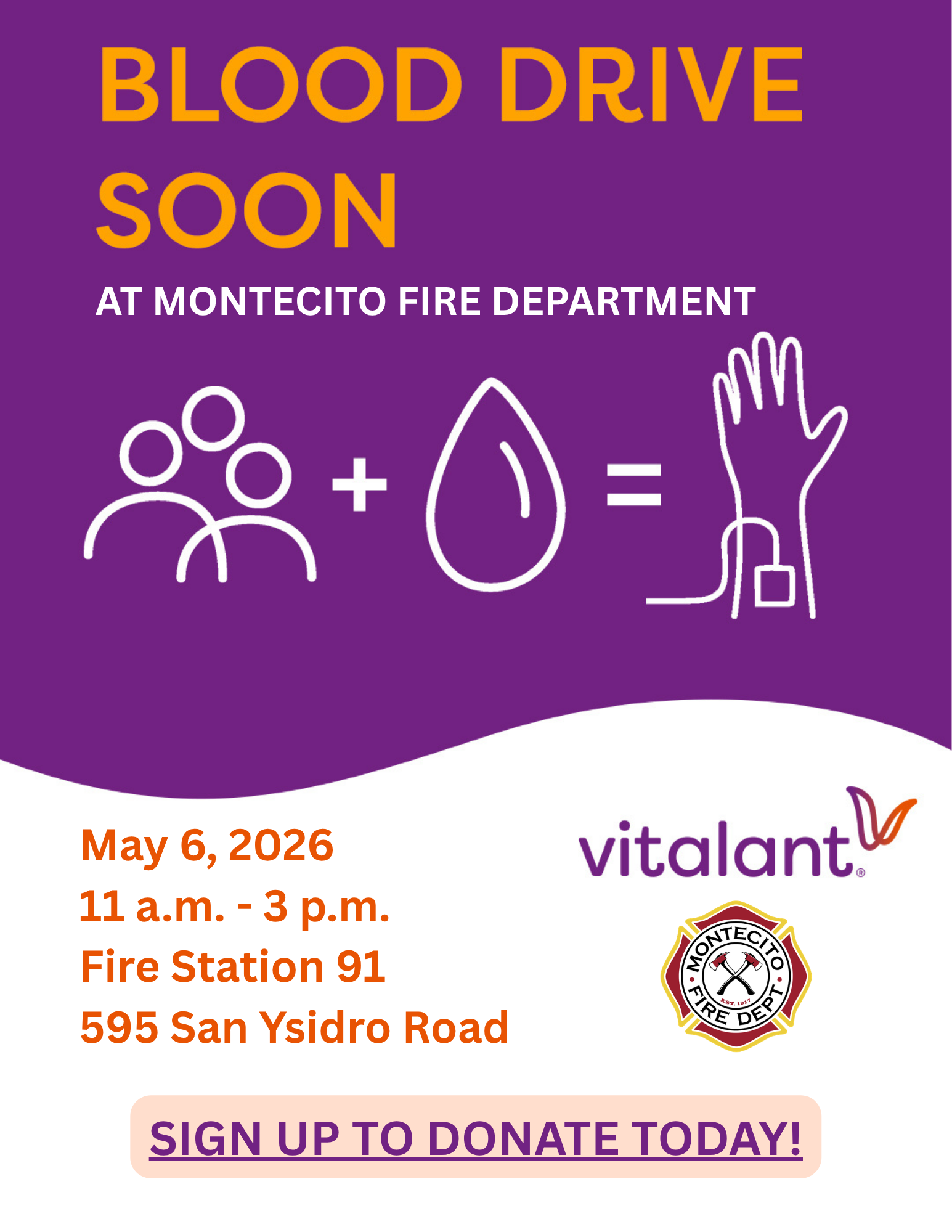 Blood drive at Montecito Fire Dept on May 6, 2026, from 11 a.m. to 3 p.m. Sign up to donate!