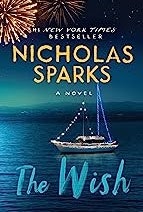 Book cover of "The Wish" by Nicholas Sparks, featuring fireworks and a sailboat on water.