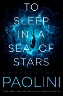 Book cover: "To Sleep in a Sea of Stars" by Christopher Paolini, features a silhouette in a cosmic blue background.