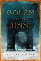 Book cover: "The Golem and the Jinni" by Helene Wecker, showing an arch in a snowy scene.