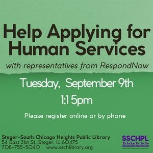 Event for help applying for human services on September 9th at 1:15 pm, hosted by Steger-South Chicago Heights Public Library.