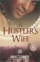 Book cover: "A Hustler's Wife" by Nikki Turner. Features a woman's face and a cityscape, celebrating its 10th anniversary.