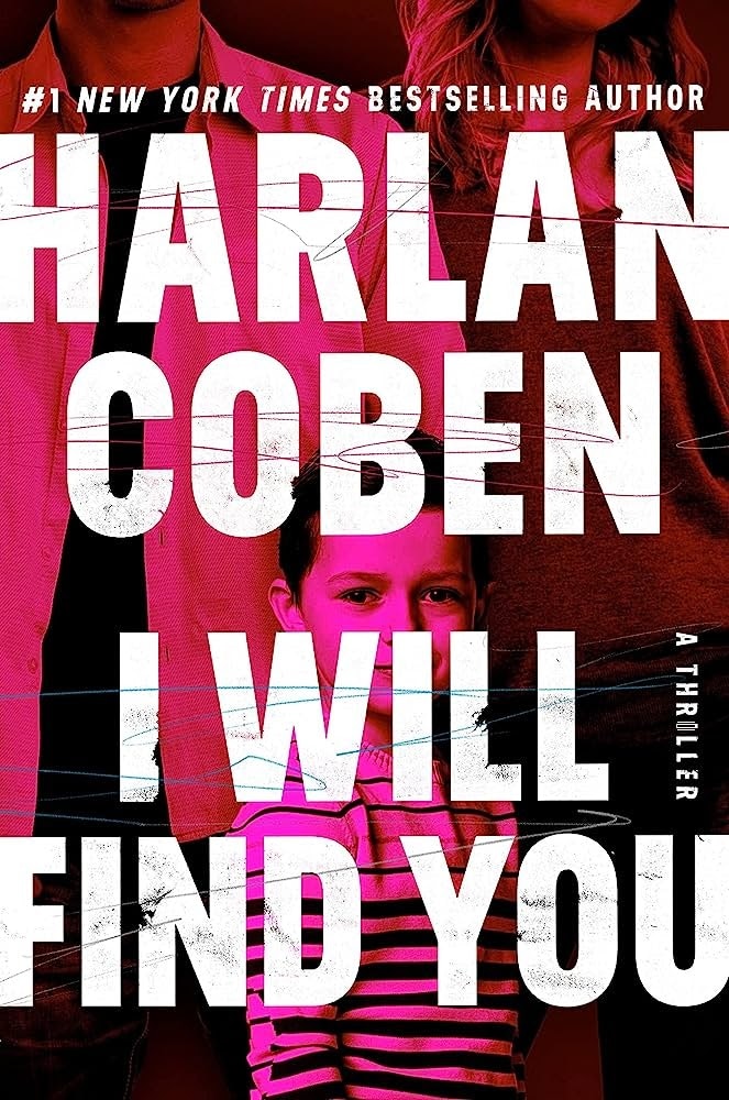 Book cover of "I Will Find You" by Harlan Coben, a thriller, featuring large text and a child in the background.