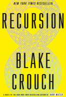 Cover of "Recursion" by Blake Crouch with a yellow background and a large infinity symbol.