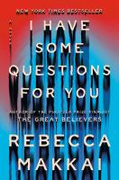 Book cover: "I Have Some Questions for You" by Rebecca Makkai; red and blue abstract design.