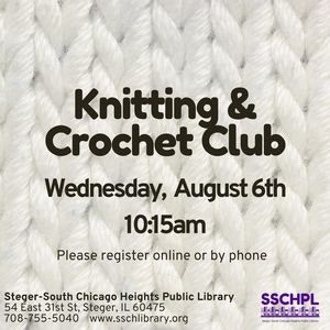 Knitting & Crochet Club event on August 6th at 10:15am. Register online or by phone at SSCHPL.
