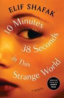 Book cover: "10 Minutes 38 Seconds in This Strange World" by Elif Shafak, with a person's face in the background.
