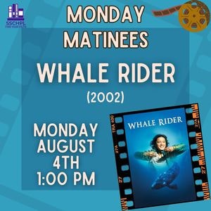 Poster for "Whale Rider" (2002) showing on Monday, August 4th at 1:00 PM as part of Monday Matinees.