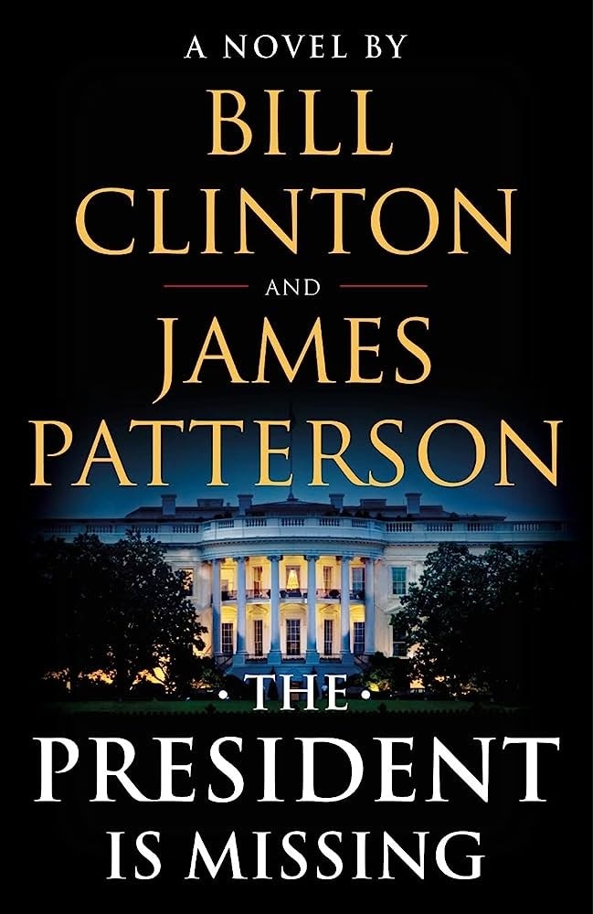 Cover of "The President is Missing" by Bill Clinton and James Patterson, featuring an image of the White House.
