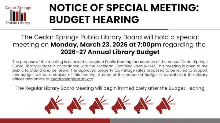 Cedar Springs Public Library meeting on March 23, 2026, at 7 pm for the 2026-27 budget hearing. Open to the public.