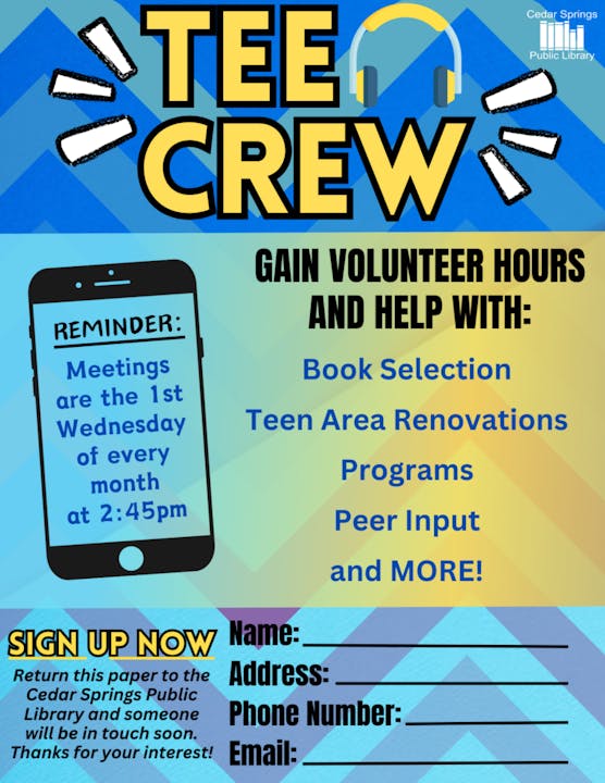 Tee Crew volunteer signup for Cedar Springs Library. Tasks include book selection, renovations, programs. Meetings: 1st Wed, 2:45 pm.