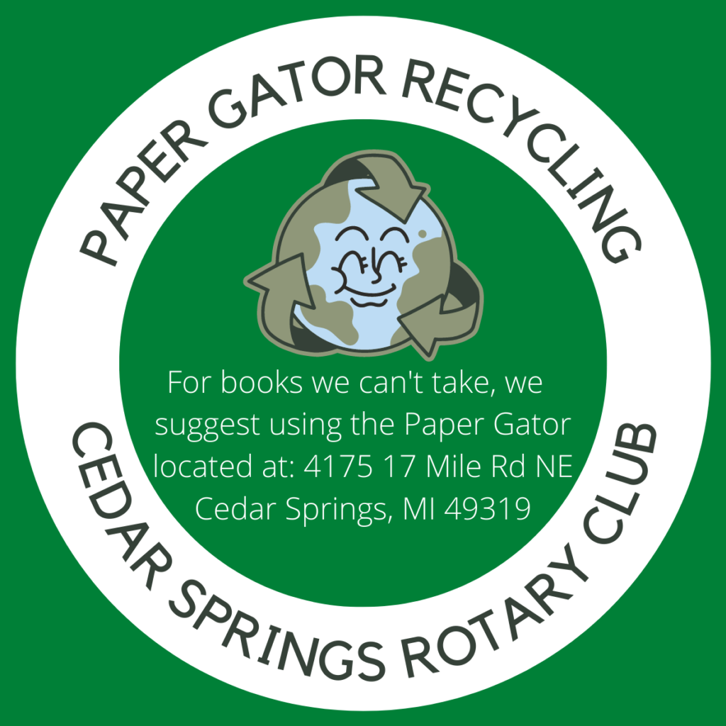 Paper Gator Recycling info, Cedar Springs Rotary Club logo, and address for book drop-off at 4175 17 Mile Rd NE, Cedar Springs, MI.