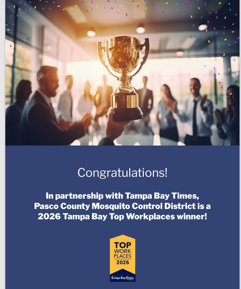 The Pasco County Mosquito Control District won the 2026 Tampa Bay Top Workplaces award. Congratulations!