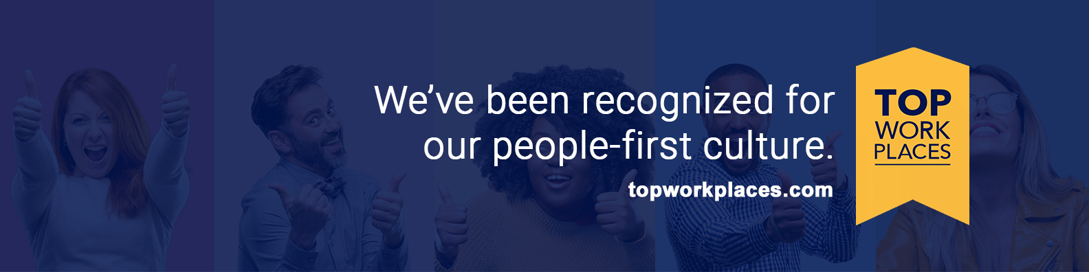 The image promotes a company's recognition for its people-first culture, featuring happy individuals and a "Top Work Places" badge.