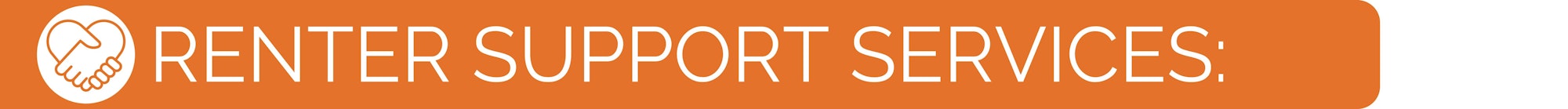 A headline with the text "RENTER SUPPORT SERVICES" and a handshake icon.