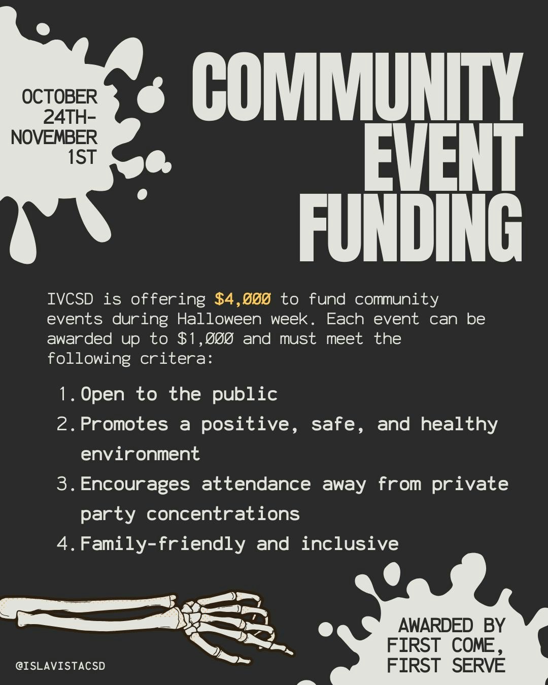 Community event funding for Halloween week by IVCSCD. Up to $1,000 per event. Criteria: public, safe, inclusive, family-friendly.