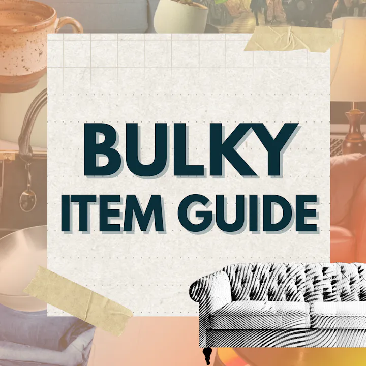 The image features a "Bulky Item Guide" with various items like furniture and accessories in the background.