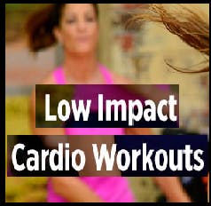 Text overlay on an exercise scene: "Low Impact Cardio Workouts."