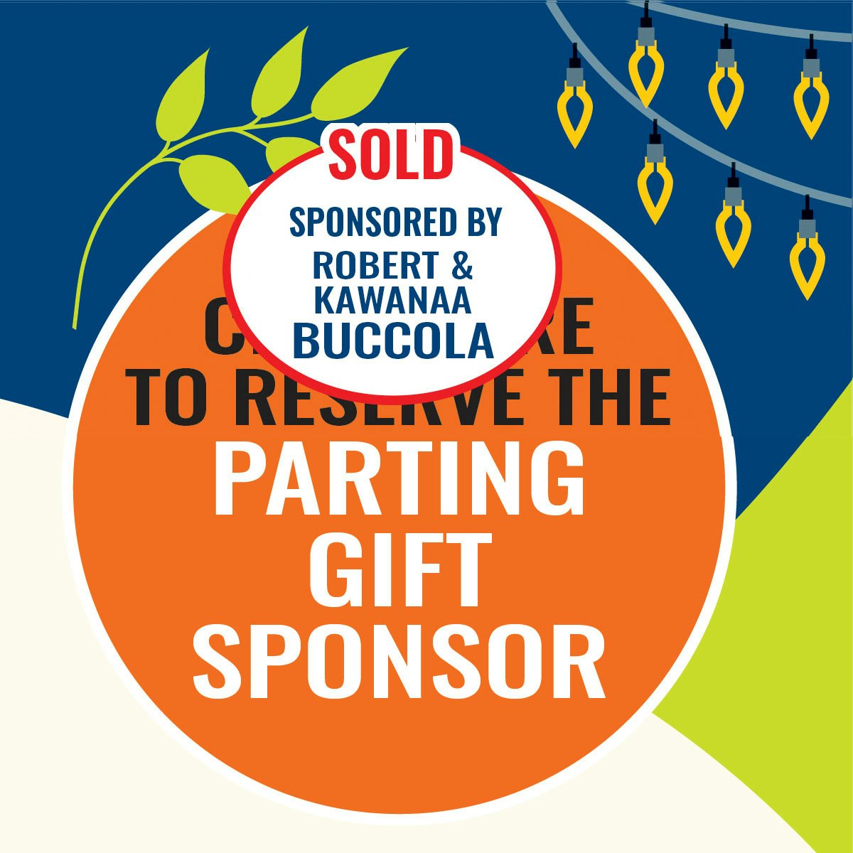 Sponsored parting gift sold by Robert & Kawanaa Buccola, with decorative leaves and lights.