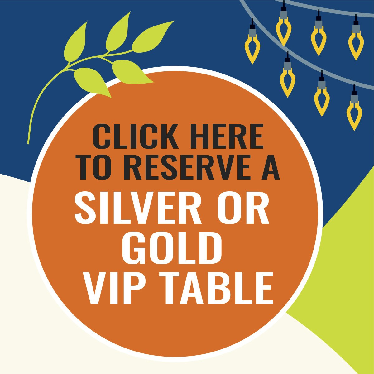 "Click here to reserve a silver or gold VIP table" text on colorful background with leaves and bulbs.