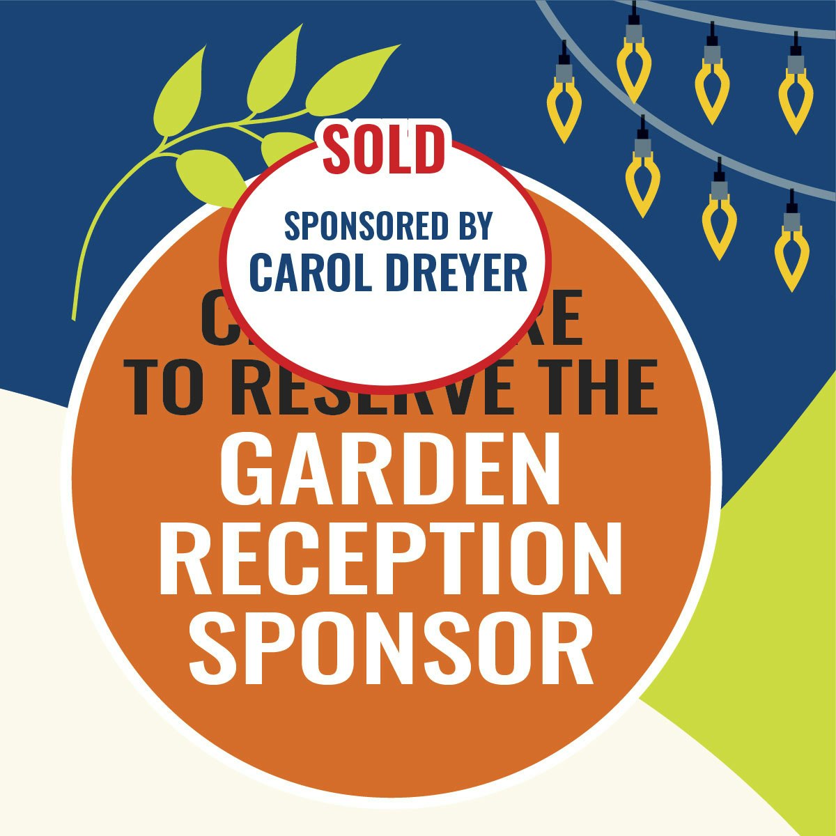 "SOLD: Sponsored by Carol Dreyer. Garden Reception Sponsor with decorative lights and leaves."