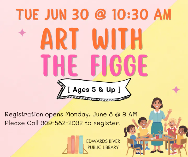 Join "Art with the Figge" on June 30 at 10:30 AM for kids ages 5+. Registration opens June 8 at 9 AM. Call 309-582-2032.