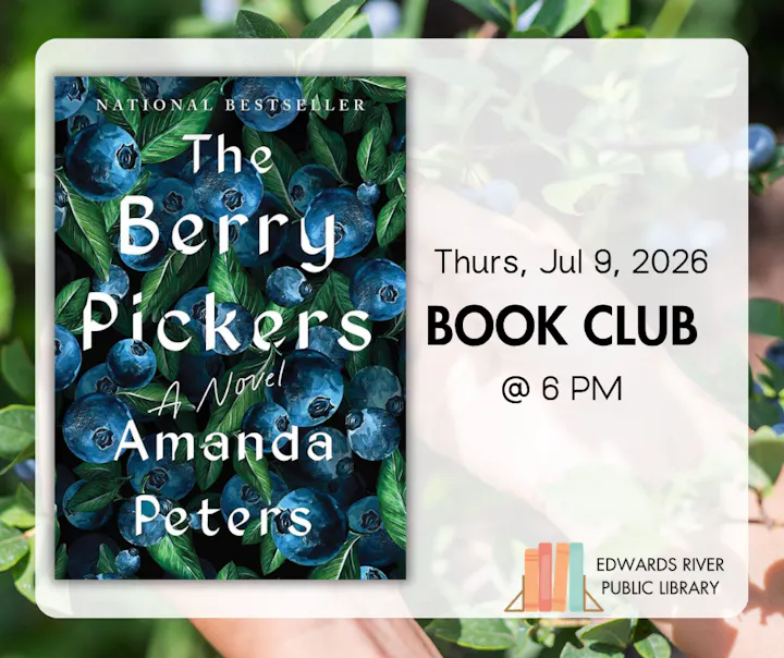 Promo for a book club meeting on July 9, 2026, discussing "The Berry Pickers" by Amanda Peters at Edwards River Public Library.