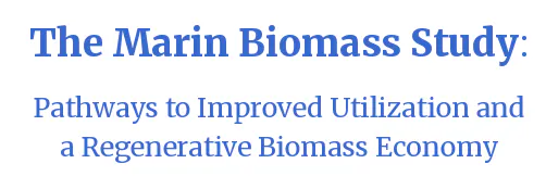 The image features a report titled "The Marin Biomass Study," focusing on improved biomass utilization and a regenerative economy, dated March 2026.