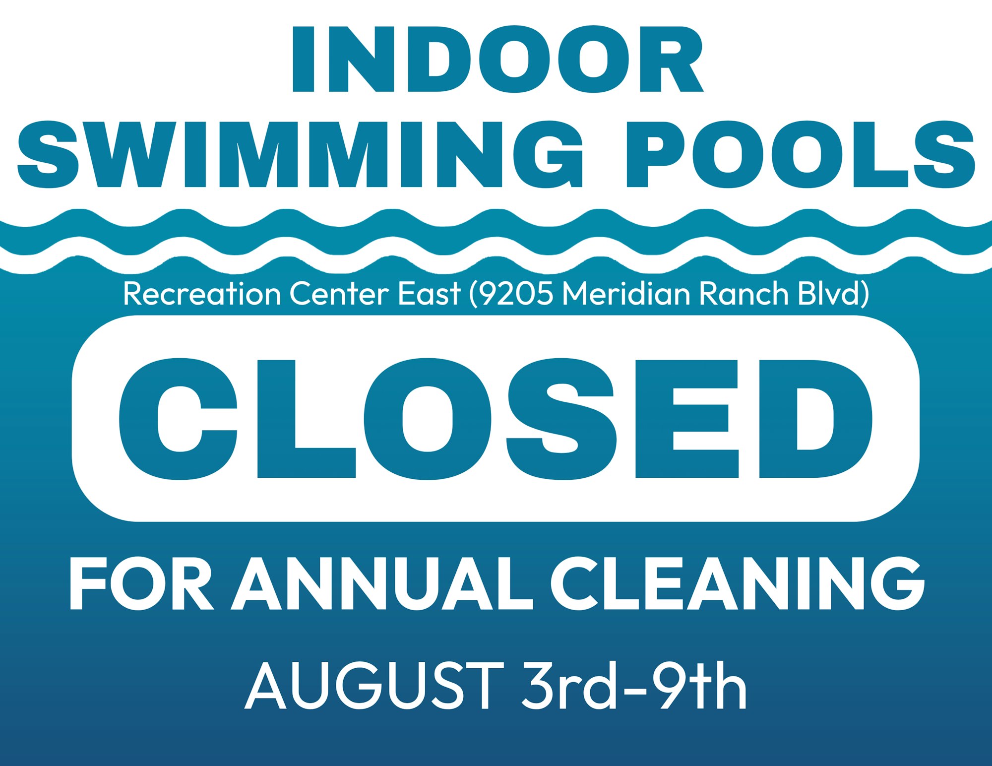 Sign announcing indoor swimming pools at Recreation Center East are closed from August 3rd-9th for annual cleaning.