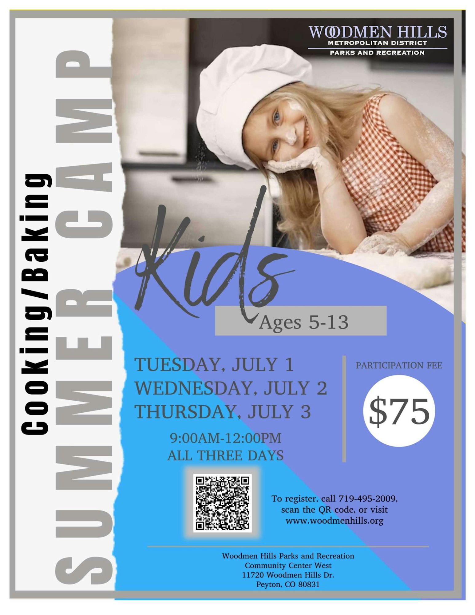 Cooking/Baking Summer Camp for kids aged 5-13 on July 1-3, 9 AM-12 PM. Fee: $75. Hosted by Woodmen Hills Parks and Recreation.