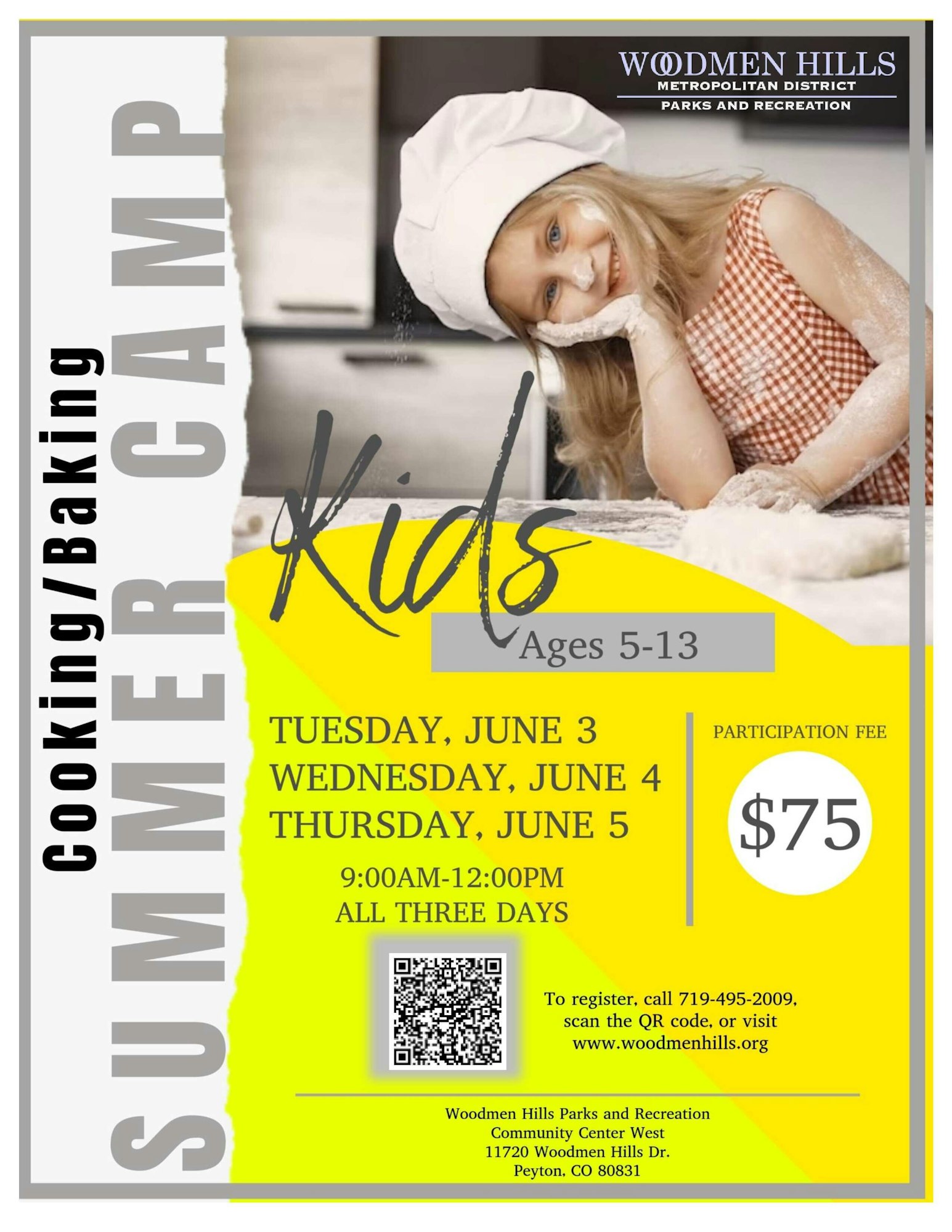 Cooking/baking summer camp for kids ages 5-13, June 3-5, 9AM-12PM. Fee: $75. Woodmen Hills Parks and Recreation.