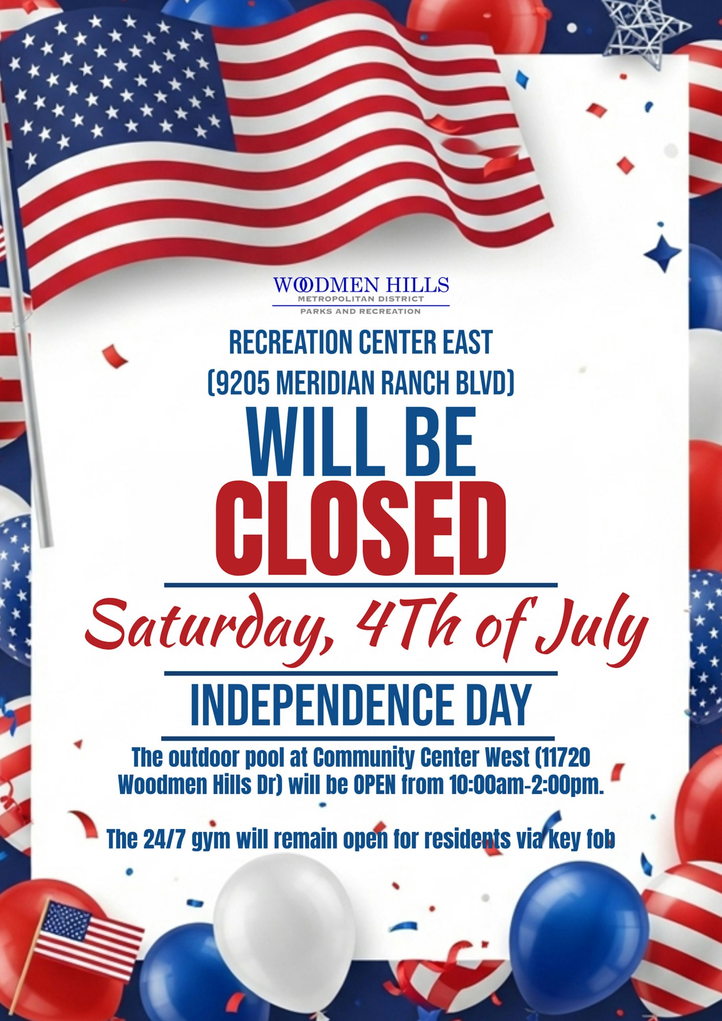 Recreation Center East will be closed on July 4th. Community Center West pool open 10am-2pm. 24/7 gym access for residents.