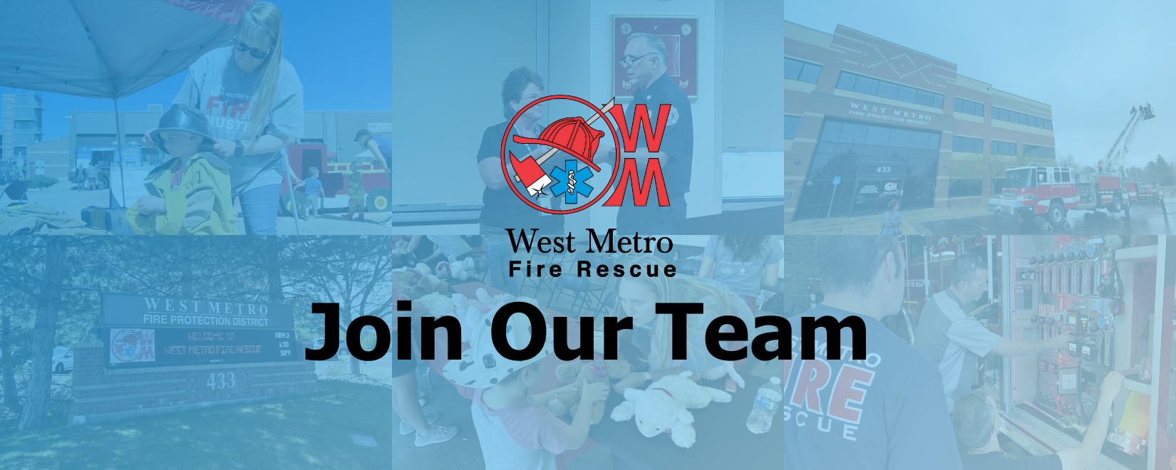 Recruitment image for West Metro Fire Rescue with various scenes of firefighting and community activities. "Join Our Team" text.