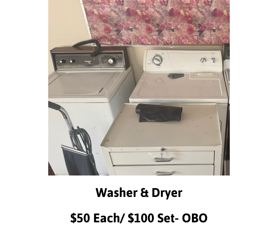A washer and dryer for sale, $50 each or $100 for the set, or best offer.