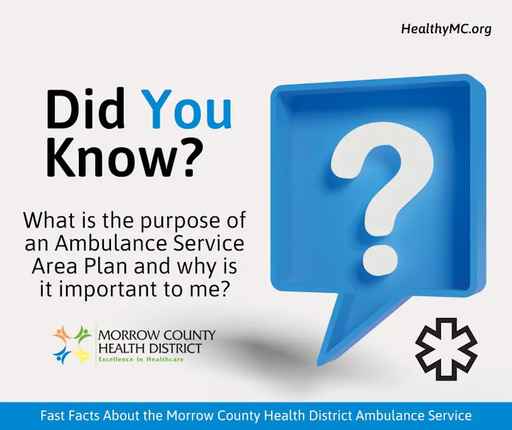 The image highlights the importance of an Ambulance Service Area Plan and its relevance to the community, from Morrow County Health District.