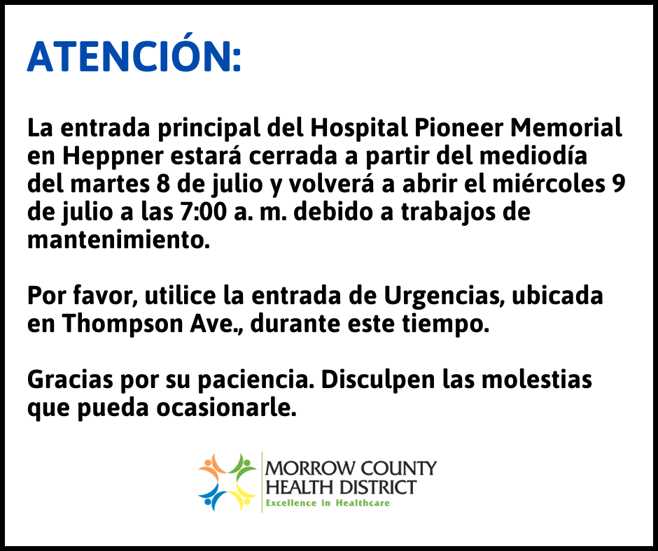 Entrada principal del Hospital Pioneer Memorial cerrada 8-9 julio 7 AM por mantenimiento. Usar entrada de Urgencias en Thompson Ave.