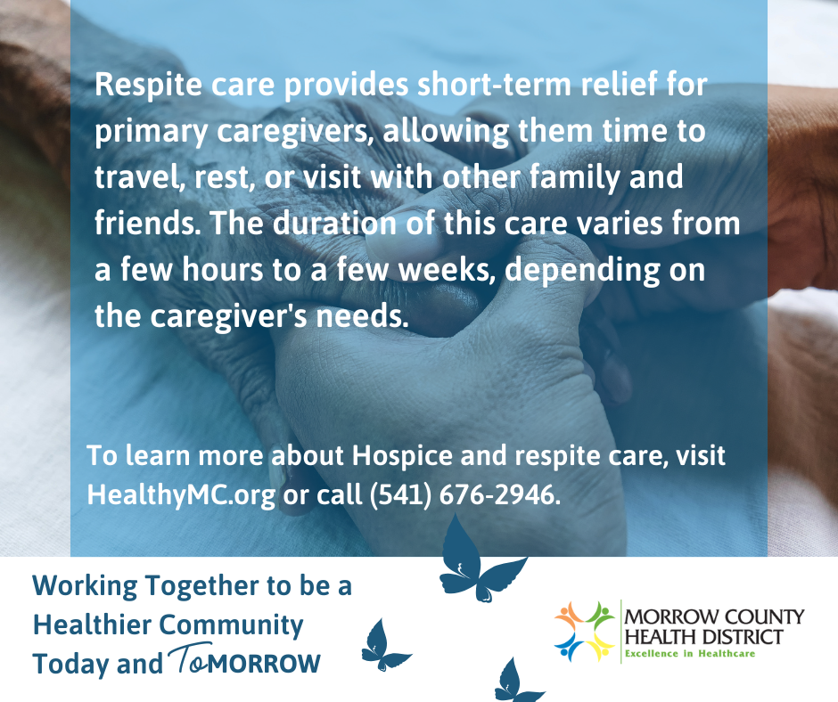Image about respite care, offering short-term relief for caregivers. Morrow County Health District info: HealthyMC.org or (541) 676-2946.