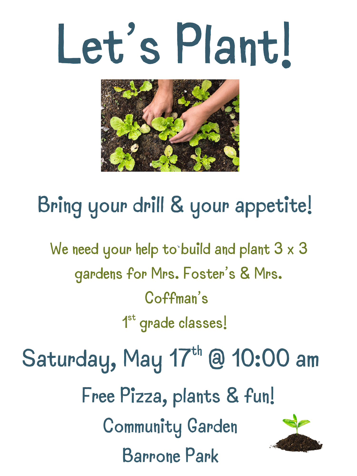 Join a planting event for 1st graders on May 17th, 10:00 am at Barrone Park. Free pizza and fun!
