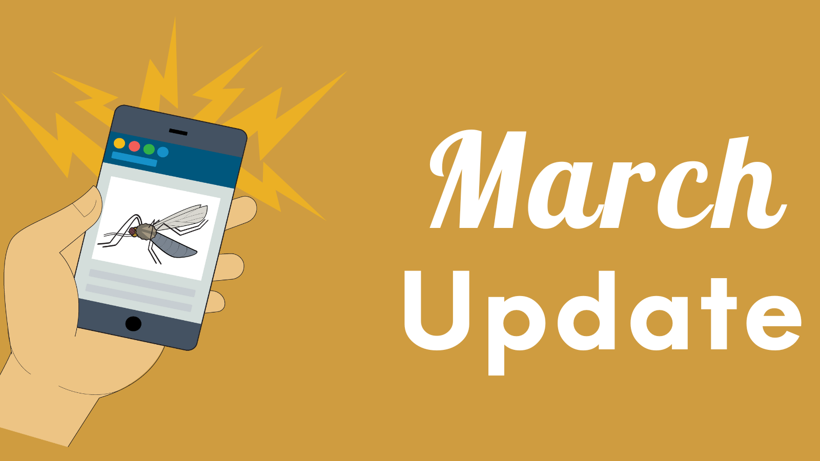 A hand holding a smartphone with a mosquito image on screen, with "March Update" text, against a golden background.