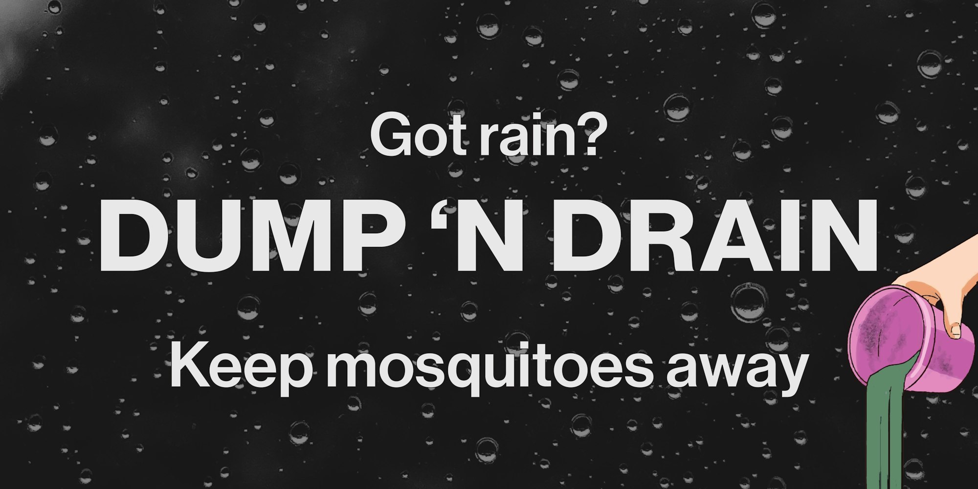 Dump and drain after the rain