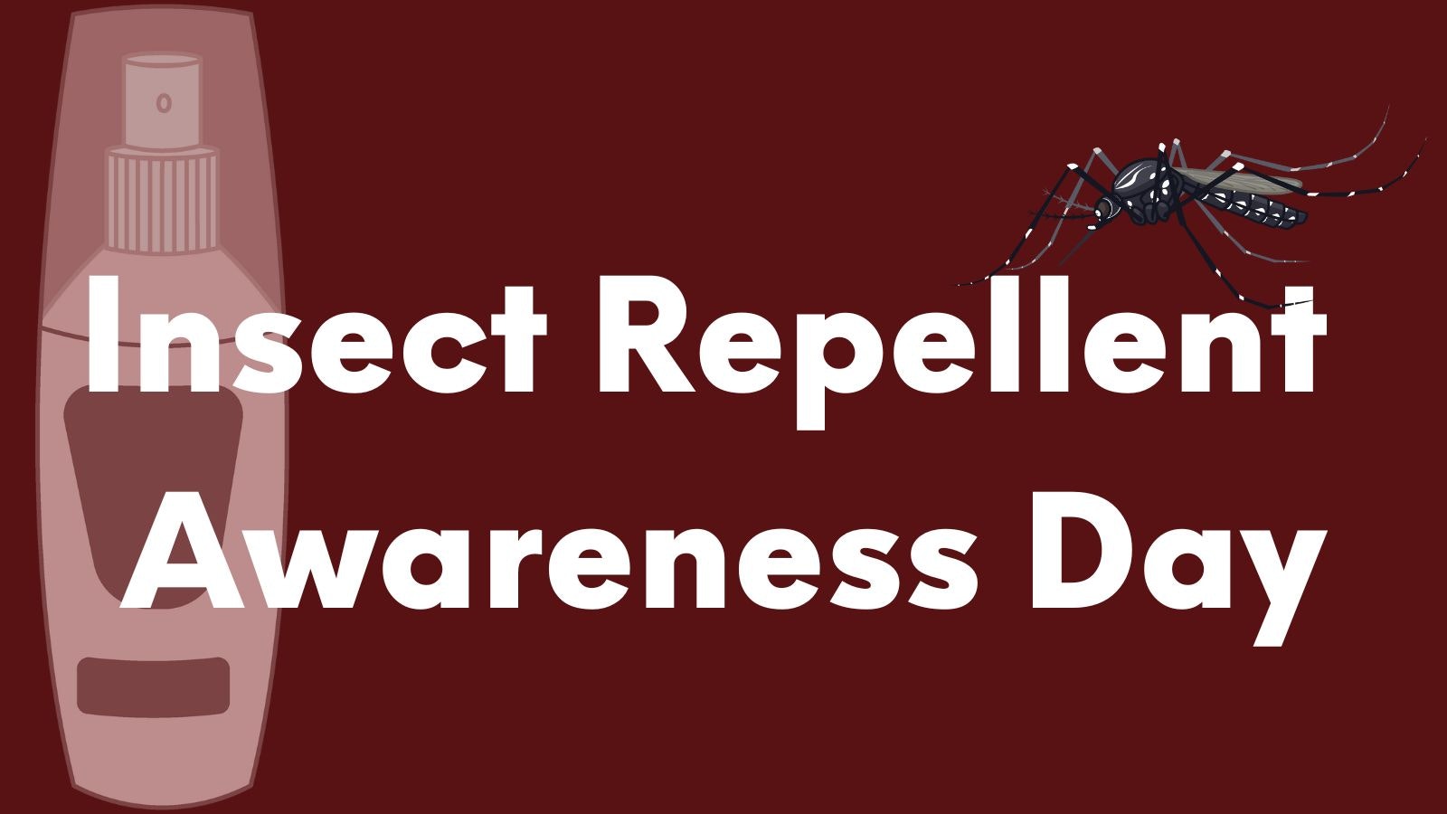 Insect Repellent Awareness Day